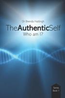 The Authentic Self. Who Am I?