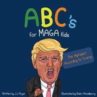 ABC's for MAGA Kids: The Alphabet According to Trump (An Illustrated Political Satire Funny Book)