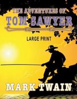 The Adventures of Tom Sawyer - Large Print