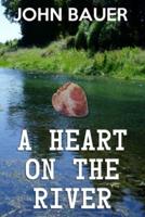 A Heart On The River