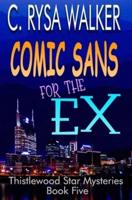 Comic Sans for the Ex