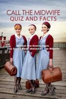 Call the Midwife Quiz and Facts