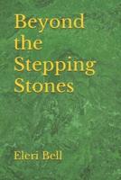 Beyond the Stepping Stones