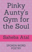 Pinky Aunty's Gym for the Soul
