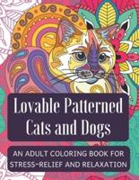 Lovable Patterned Cats and Dogs
