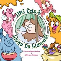 ¡Mi Casa Llena De Llamas! : Entretenido Libro Infantil Para Encender La Imaginación de Los Niños. Libros de Ficción Fantástica Para Niños. Libros Ilustrados Para Niños de 4 a 6 Años.