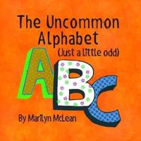 The Uncommon Alphabet (Just a Little Odd)