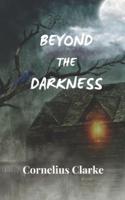 Beyond the Darkness