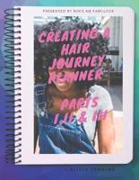 Creating A Hair Journey Planner Part I, II, III