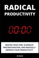 Radical Productivity
