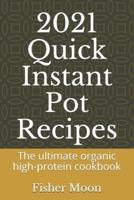 2021 Quick Instant Pot Recipes