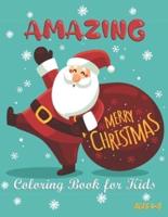 Amazing Merry Christmas Coloring Book for Kids Ages 4-8