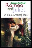 Romeo and Juliet By William Shakespeare (Annotated Edition)