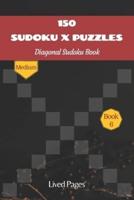 150 Sudoku X Puzzles Diagonal Sudoku Book