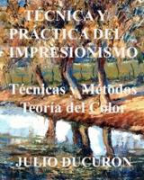 Técnica Y Práctica Del Impresionismo