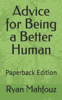 Advice for Being a Better Human