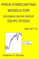 Price-Forecasting Models for Goldman Sachs Group GS-PC Stock