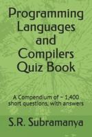 Programming Languages and Compilers Quiz Book: A Compendium of | 1,400 short questions, with answers