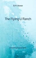 The Flying U Ranch - Publishing People Series