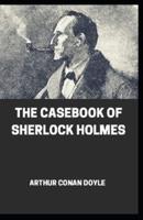 Casebook of Sherlock Holmes Illustrated