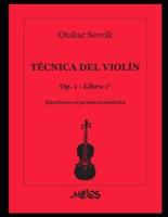 Técnica Del Violín Op. 1 - Libro 1