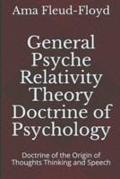 General Psyche Relativity Theory Doctrine of Psychology