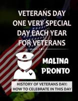 Veterans Day / One Very Special Day Each Year For Veterans