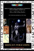 A Brief Introduction to Kemetian Cosmology, Signs, Symbols, and Rituals