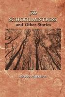 The Schoolmistress, and Other Stories