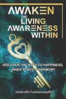 Awaken the Living Awareness Within