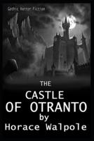 The Castle of Otranto By Horace Walpole Illustrated Novel