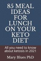 85 Meal Ideas for Lunch on Your Keto Diet