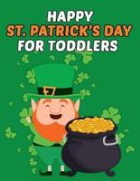 Happy St Patrick's Day For Toddlers