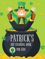 Patrick's Day Coloring Book For Kids: st patrick's day Coloring Book. st patrick's day Coloring Book For Kids. 50 Story Paper Pages. 8.5 in x 11 in Cover.