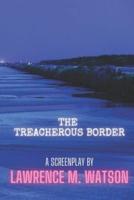 The Treacherous Border