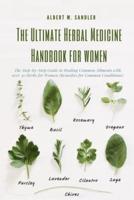 The Ultimate Herbal Medicine Handbook for Women