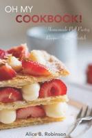 Oh My Cookbook! Homemade Puff Pastry Recipes From Scratch