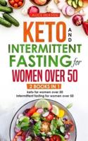 Keto and Intermittent Fasting for Women Over 50