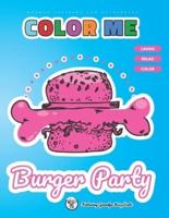 COLOR ME - Burger Party
