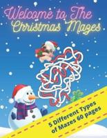 Welcome to the Christmas Mazes 5 Different Types of Mazes 60 Pages