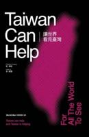 Taiwan Can Help (World War COVID-19 )
