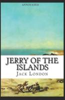 Jerry of the Islands (Annotated)