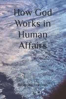 How God Works in Human Affairs