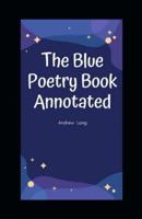 The Blue Poetry Book Annotated