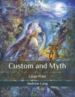 Custom and Myth: Large Print
