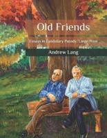 Old Friends: Essays in Epistolary Parody: Large Print