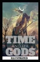 Time and the Gods Illustrated
