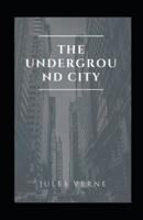 The Underground City Illustrated