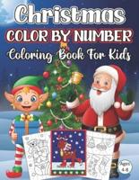 Christmas Color By Number Coloring Book For Kids Ages 4-8