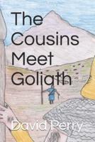 The Cousins Meet Goliath